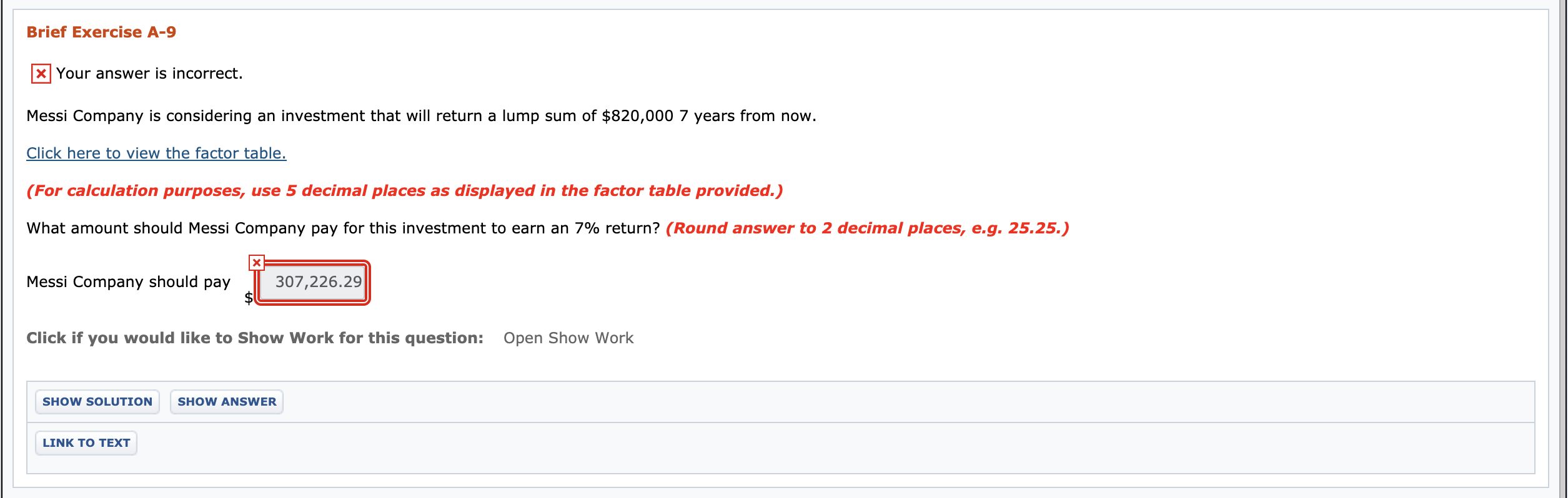  Brief Exercise A-9 * Your answer is incorrect. Messi Company is
