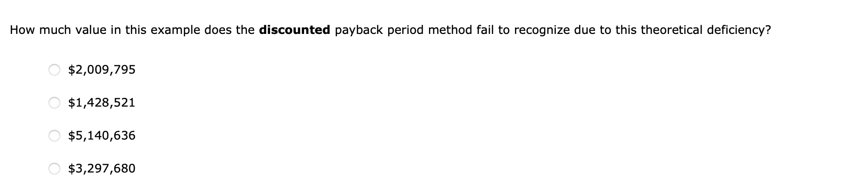 For full credit, complete the entire table. (Note: Round the conventional payback