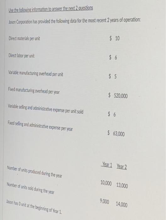 Please solve for absoption vs variable costing. Use the following information