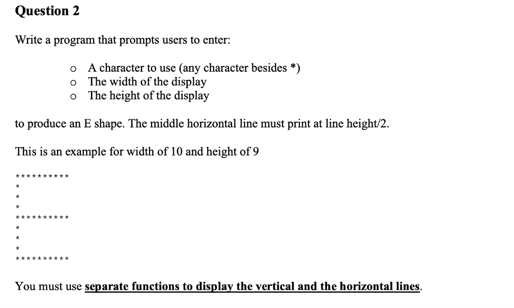 c++ Question 2 Write a program that prompts users to enter: o
