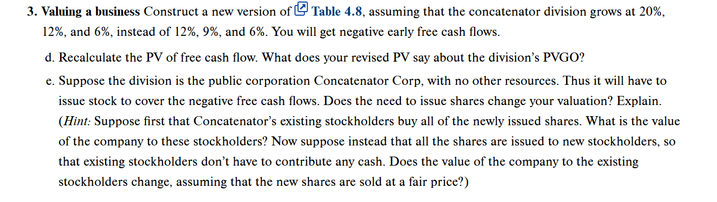 3. Valuing a business Construct a new version of Table 4.8,