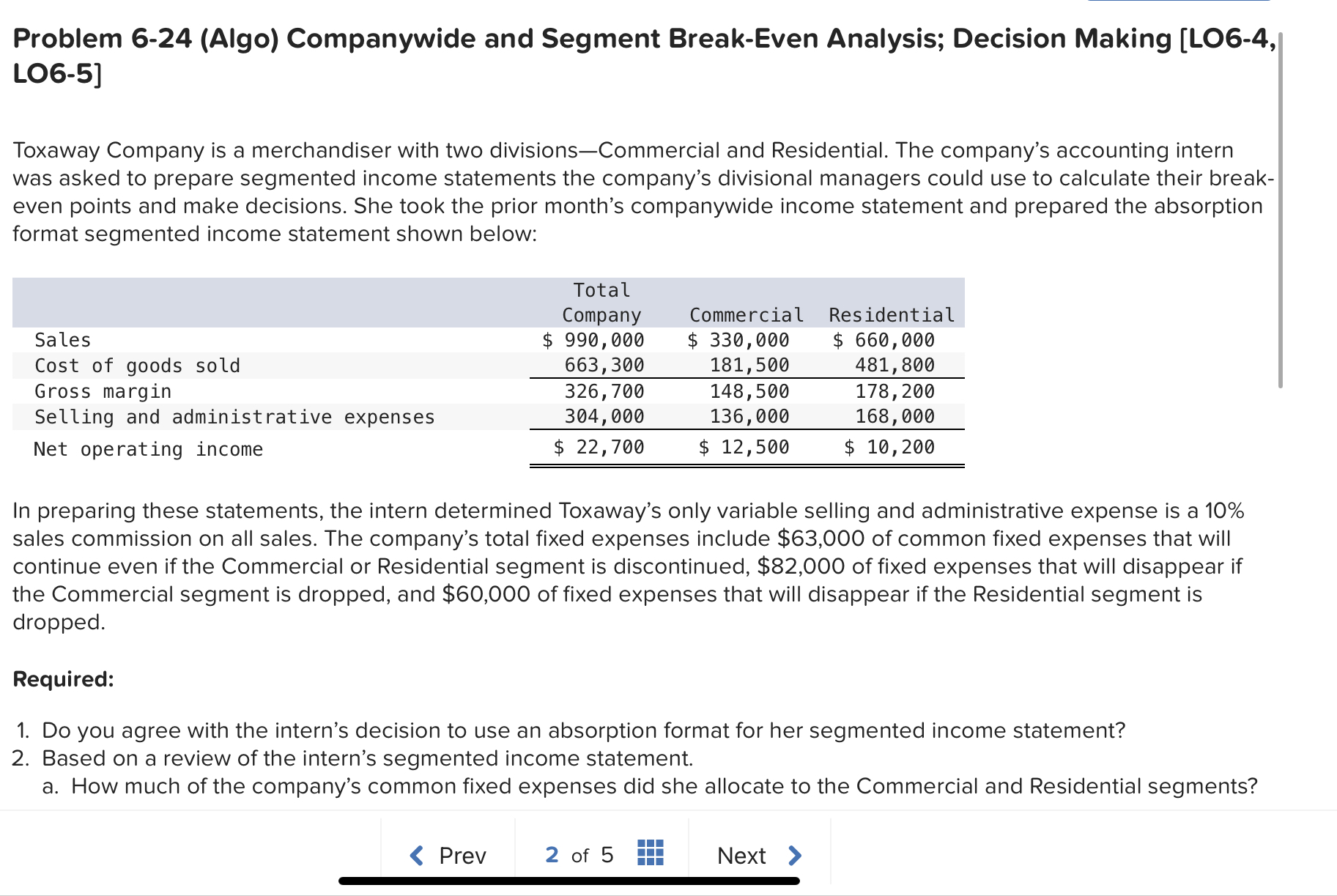  1. Do you agree with the intern's decision to use an