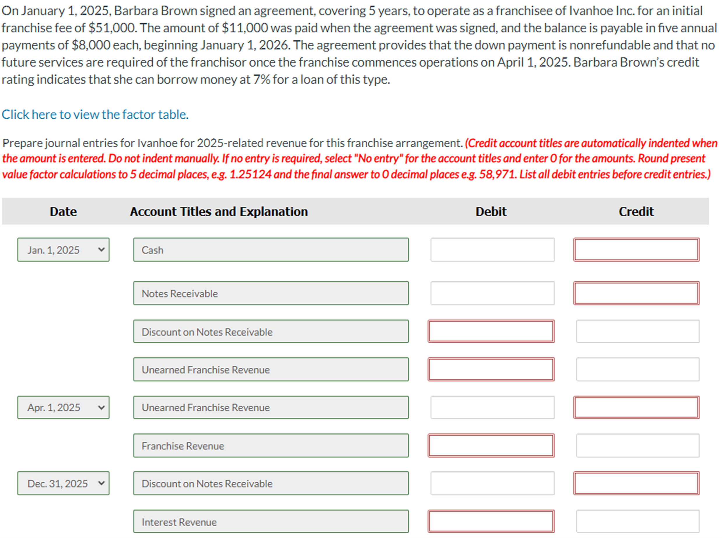  On January 1,2025, Barbara Brown signed an agreement, covering 5 years,