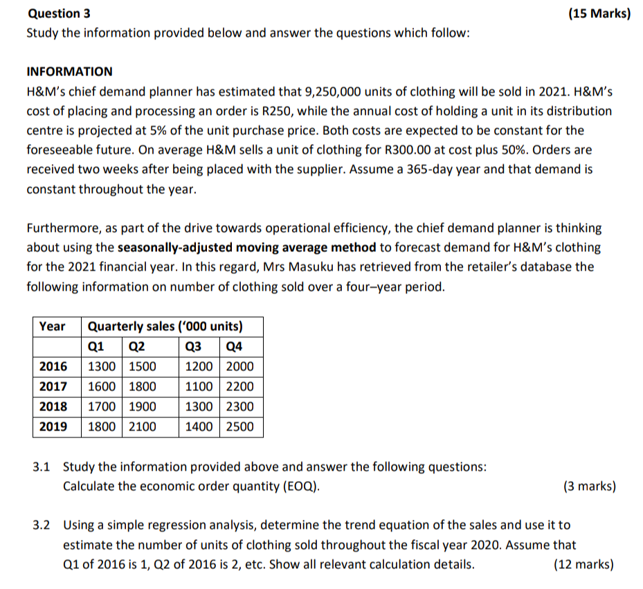 (15 Marks) Question 3 Study the information provided below and answer