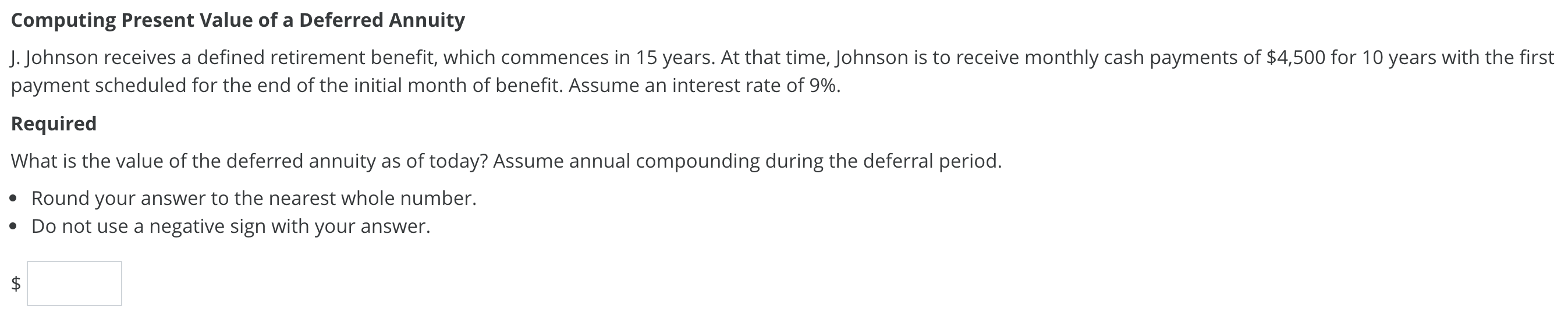 Computing Present Value of a Deferred Annuity J. Johnson receives a