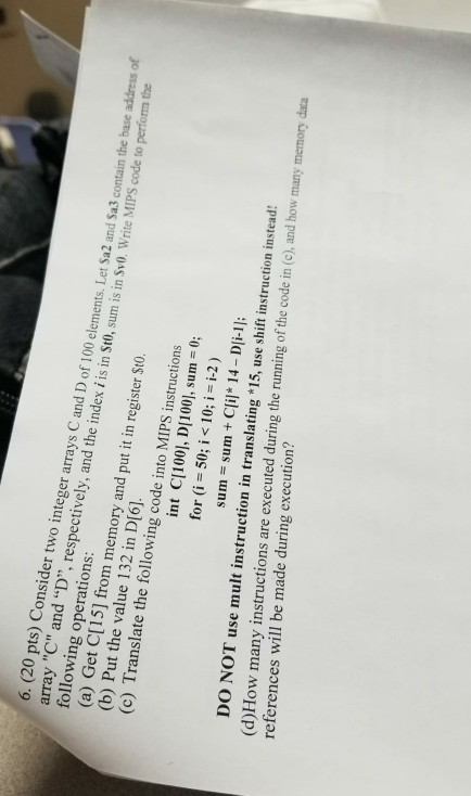 6. (20 pts) Consider two integer arrays C and D of