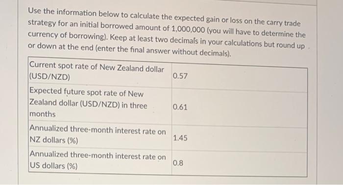  Use the information below to calculate the expected gain or loss
