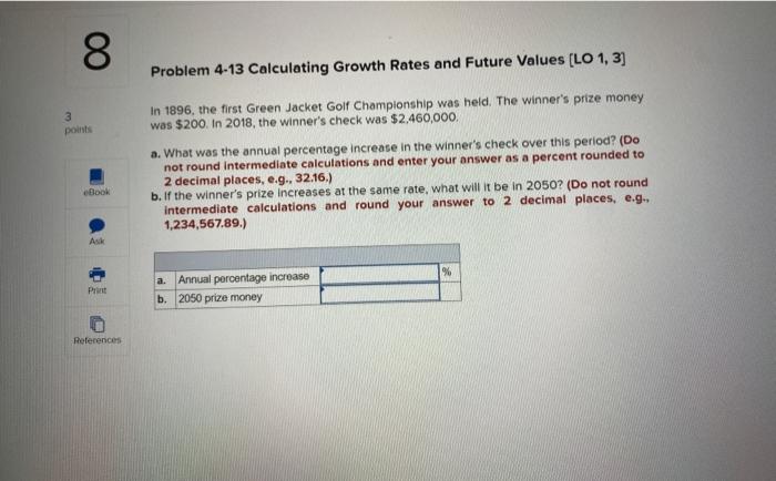  8 Problem 4-13 Calculating Growth Rates and Future Values (LO 1,