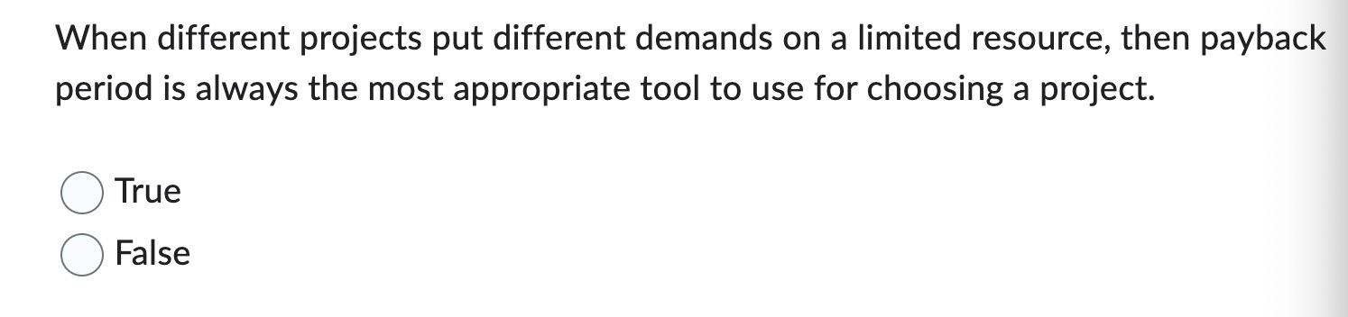  When different projects put different demands on a limited resource, then