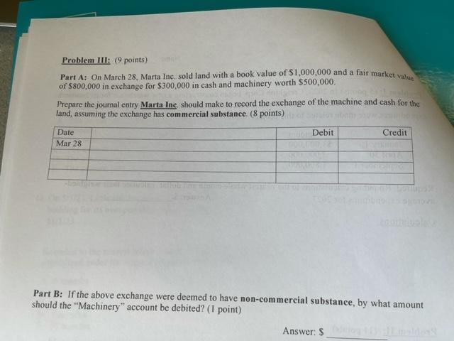  Problem III: ( 9 points) Part A: On March 28, Marta