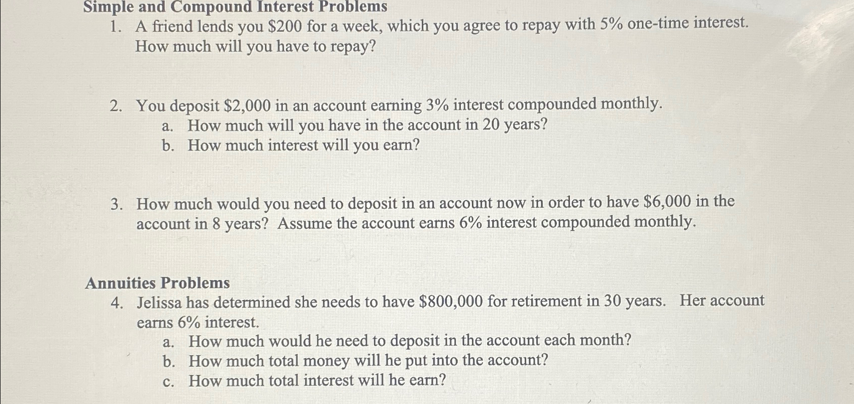  Simple and Compound Interest Problems A friend lends you $200 for