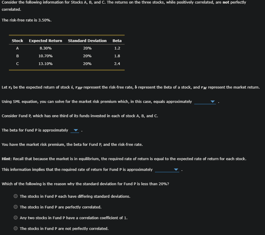 Consider the following information for Stocks A, B, and C. The