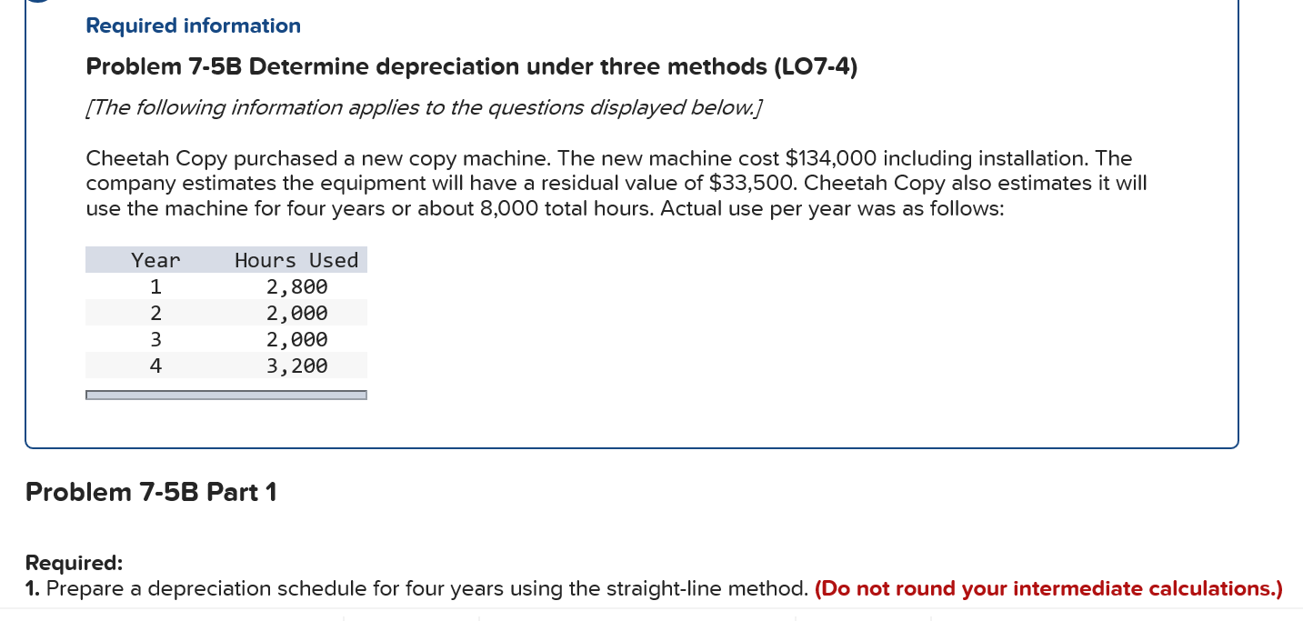 Problem 7-5B Determine depreciation under three methods (LO7-4) [The following information applies