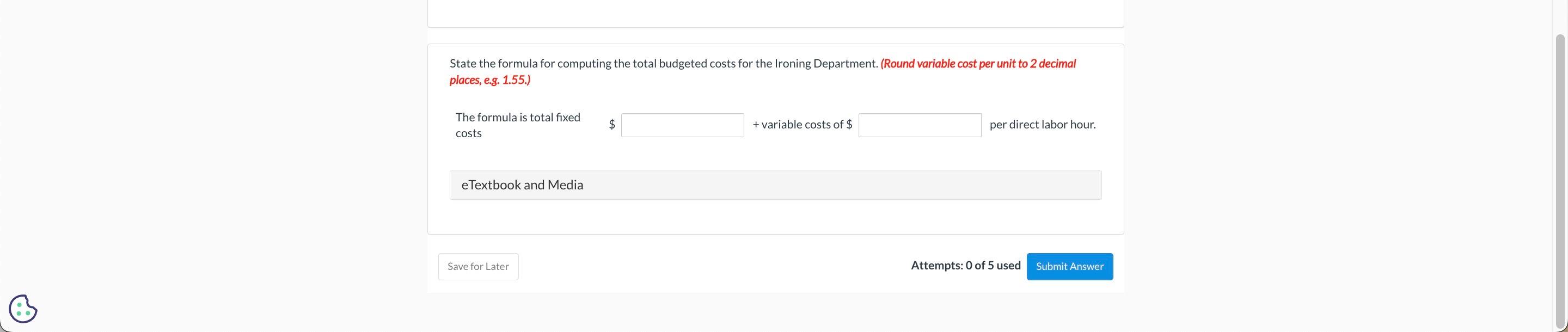  State the formula for computing the total budgeted costs for the