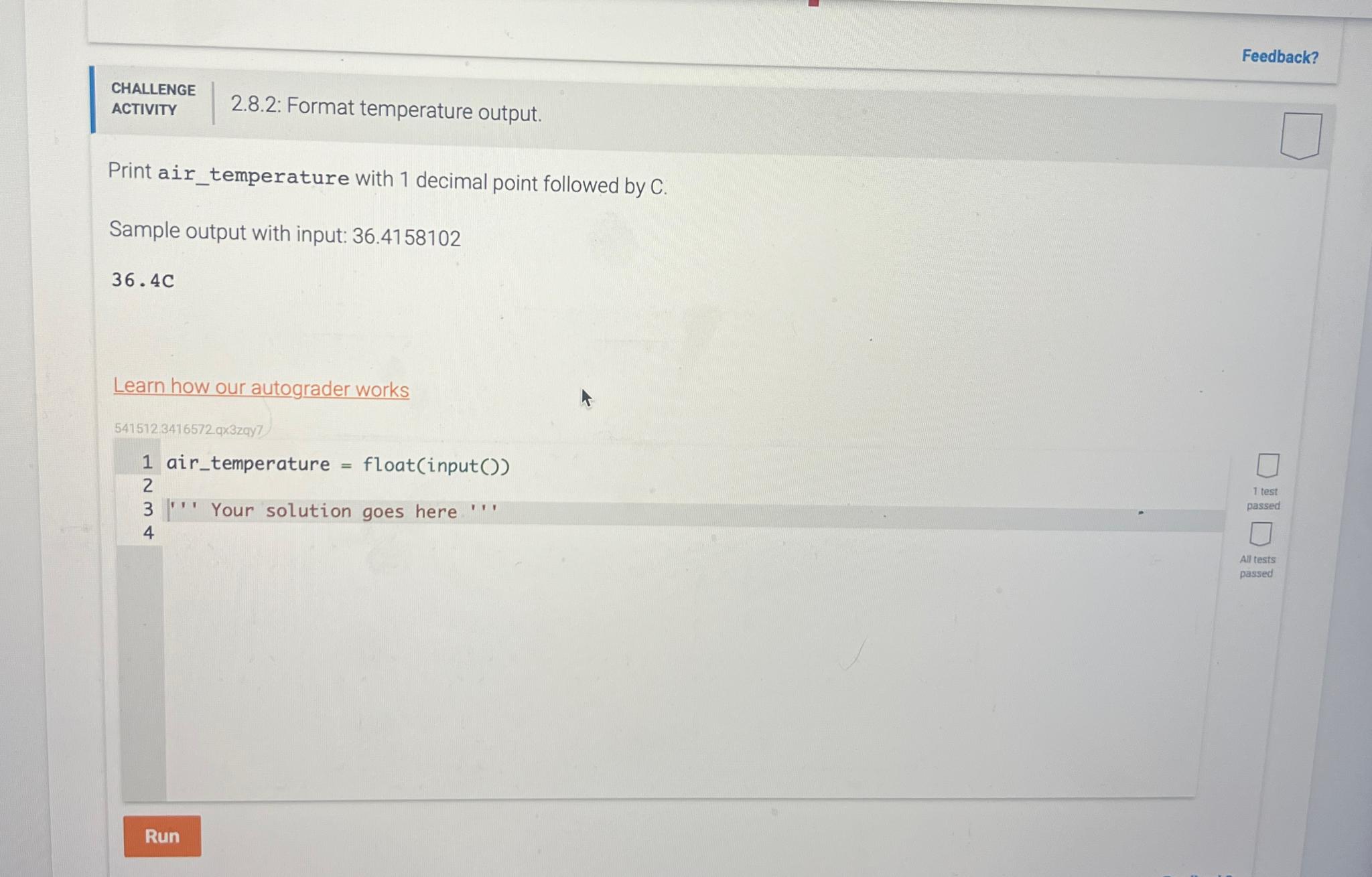  Feedback? CHALLENGE ACTIVITY 2.8.2: Format temperature output. Print air_temperature with 1