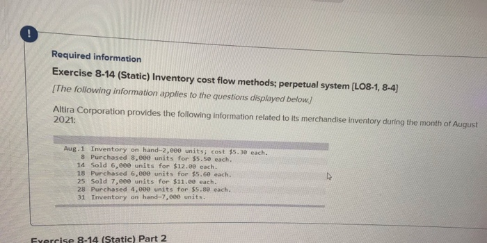  Required information Exercise 8-14 (Static) Inventory cost flow methods; perpetual system