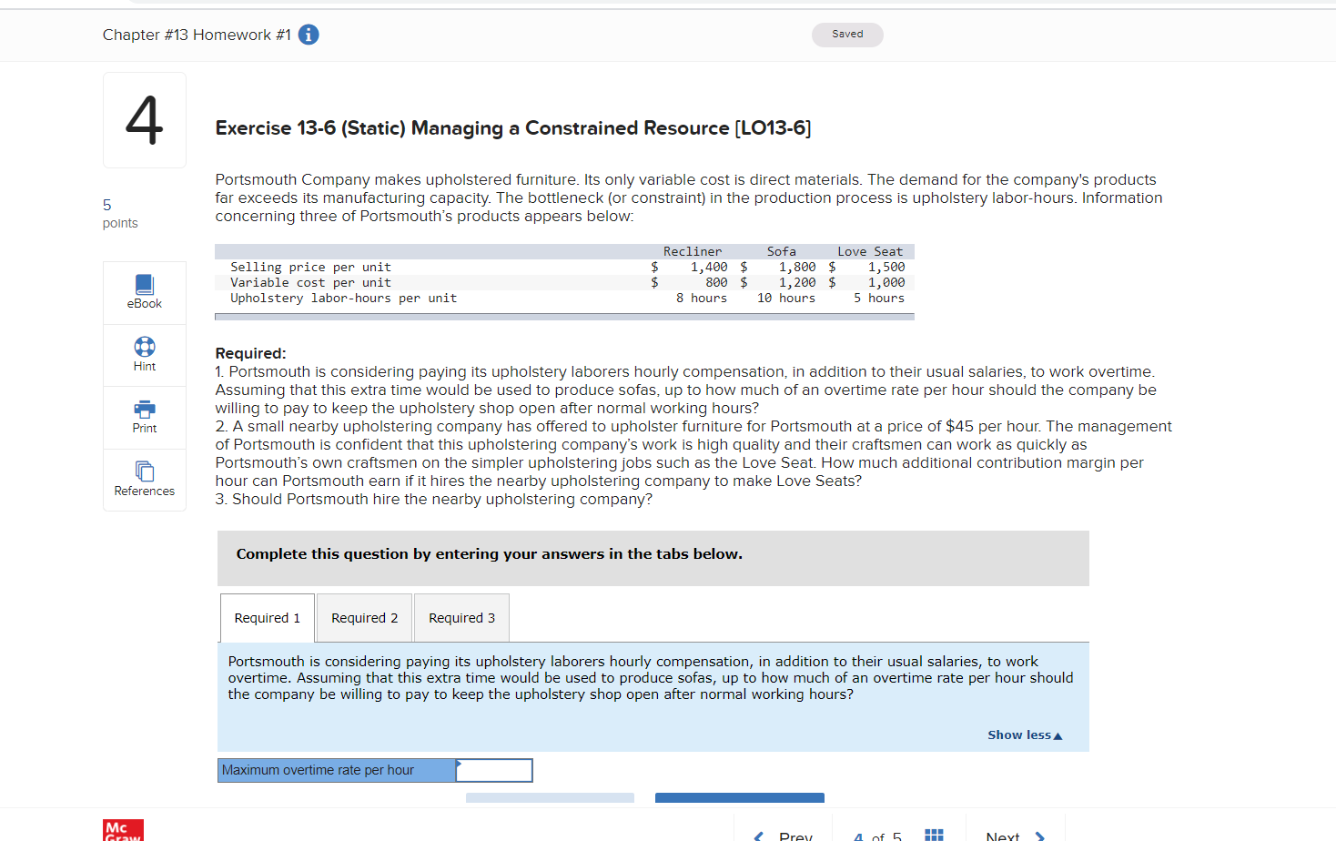 Please Answer Questions 1-3 Chapter #13 Homework #1 i Saved 4 Exercise