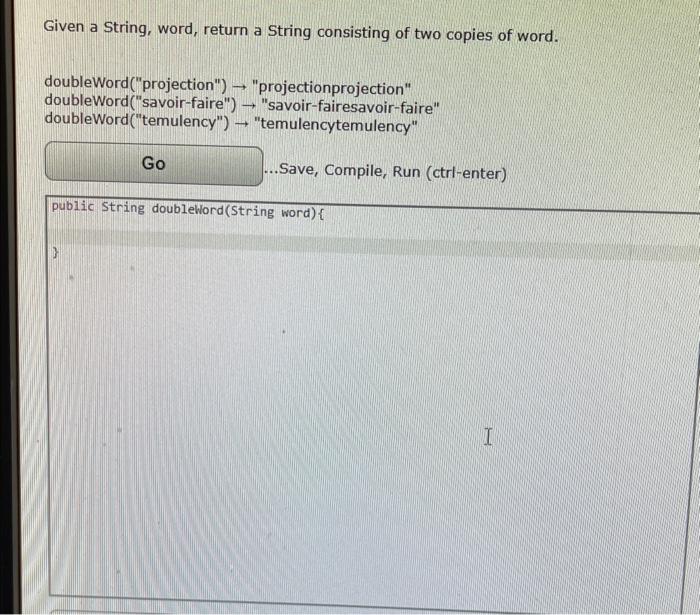 PLEASE WRITE IN JAVA Given a String, word, return a String consisting