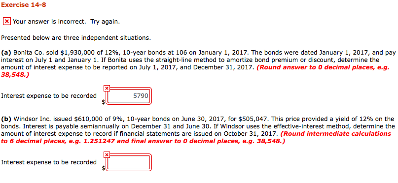 Exercise 14-8 Your answer is incorrect. Try again. Presented below are