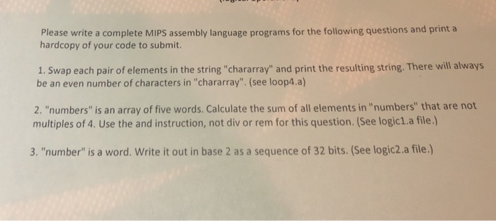  Please write a complete MIPS assembly language programs for the following
