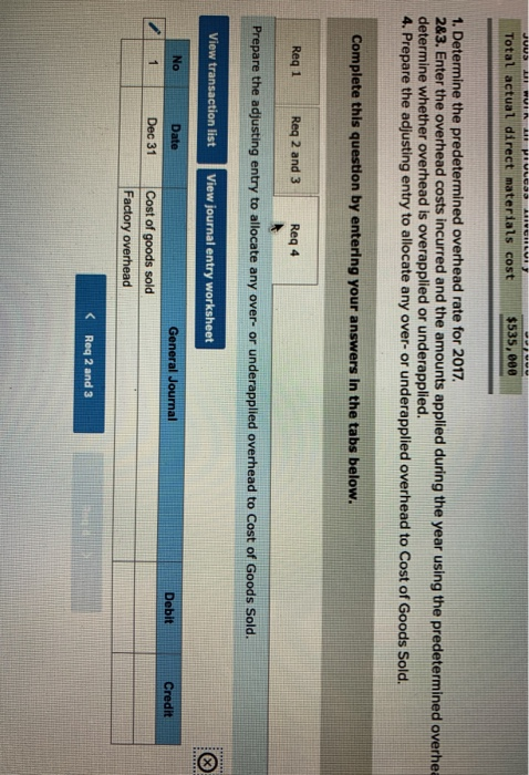 show that actual overhead costs for the year are $1,560,700. Actual direct