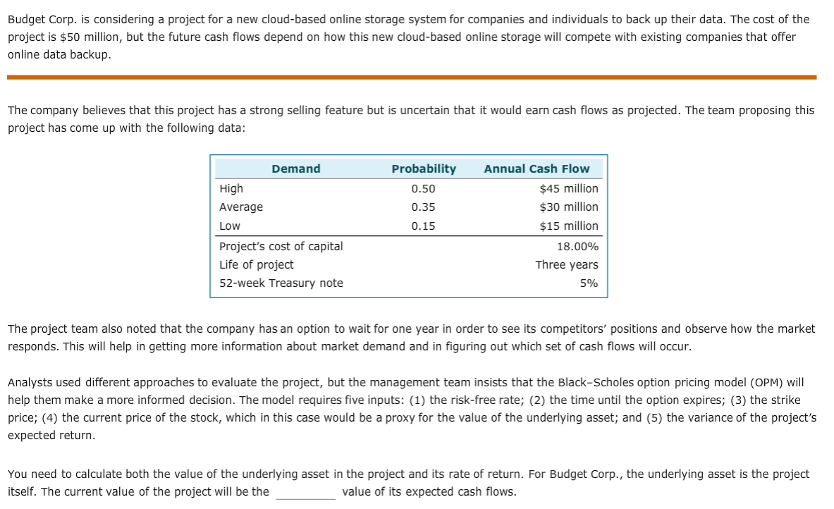 Budget Corp. is considering a project for a new cloud-based online