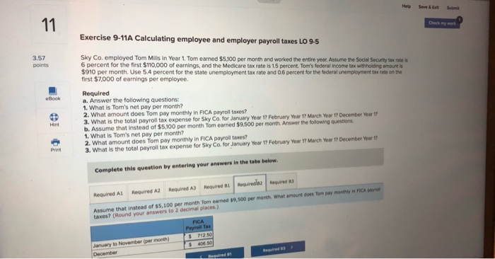 Exercise 9-11A Calculating employee and employer payroll taxes LO 9-5 3.57 Sky