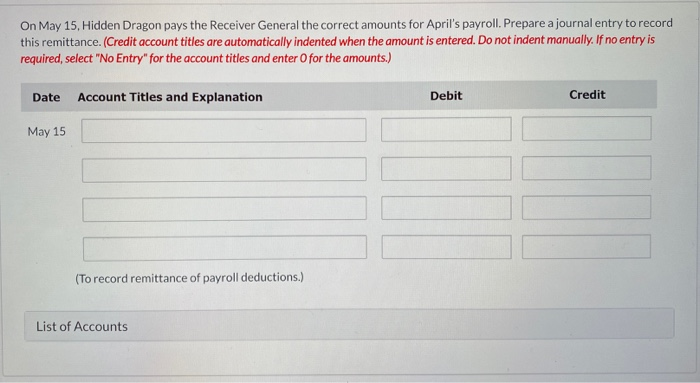 $9.011 for income taxes from the employees' cheques. Employees are paid monthly