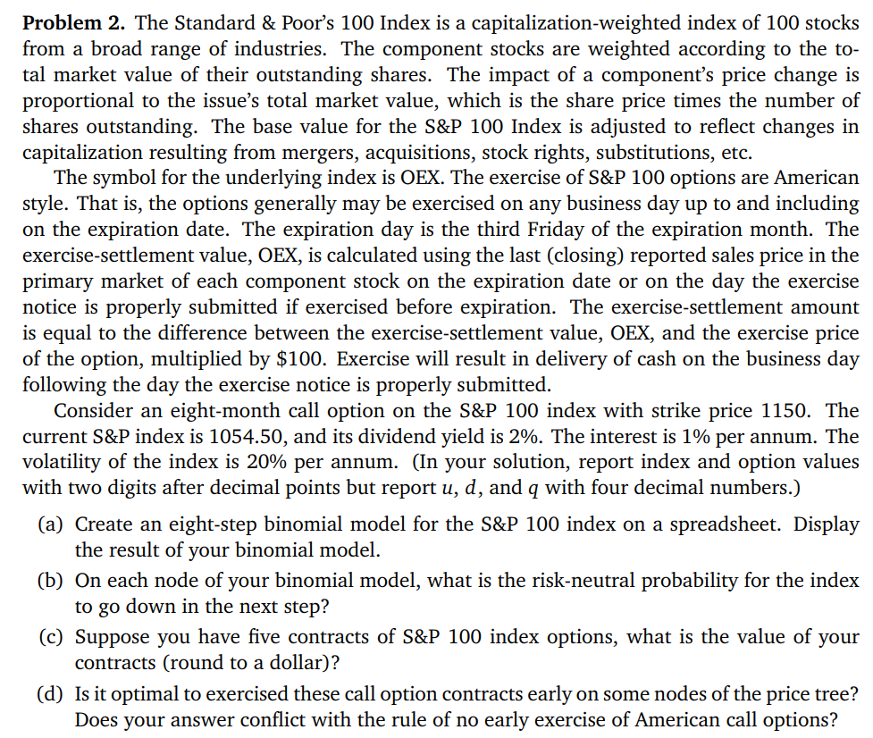  Problem 2. The Standard \& Poor's 100 Index is a capitalization-weighted