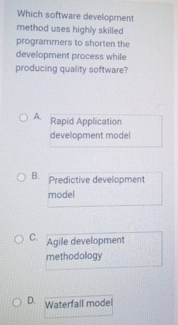  Which software development method uses highly skilled programmers to shorten the