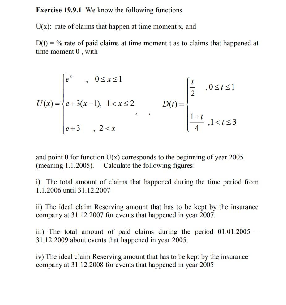  Exercise 19.9.1 We know the following functions U(x) : rate of