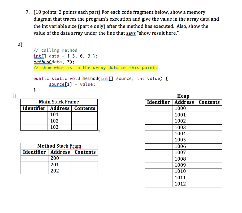  7. (10 points; 2 points each part) For each code fragment