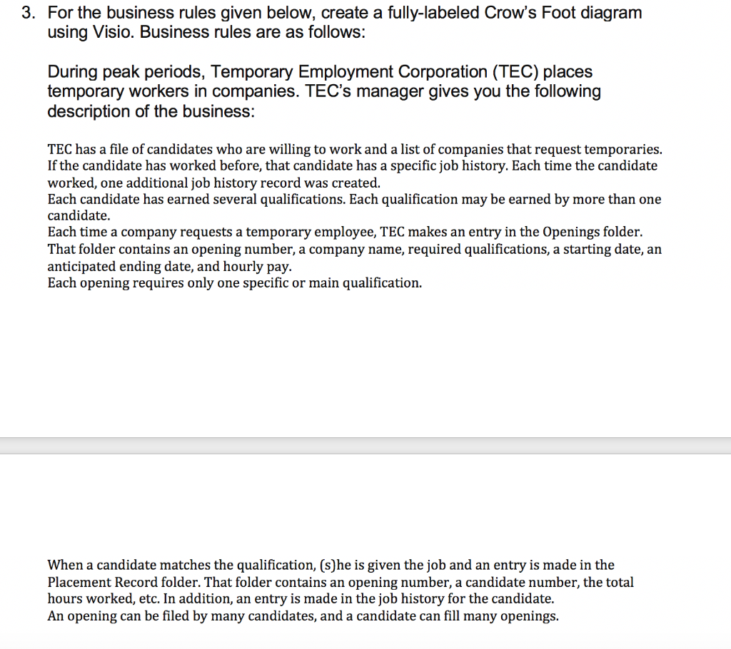  3. For the business rules given below, create a fully-labeled Crow's