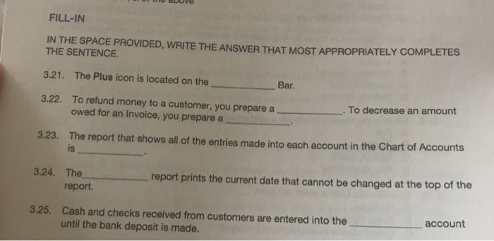  FILL-IN IN THE SPACE PROVIDED, WRITE THE ANSWER THAT MOST APPROPRIATELY