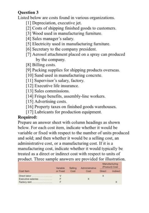  Question 3 Listed below are costs found in various organizations. [1]