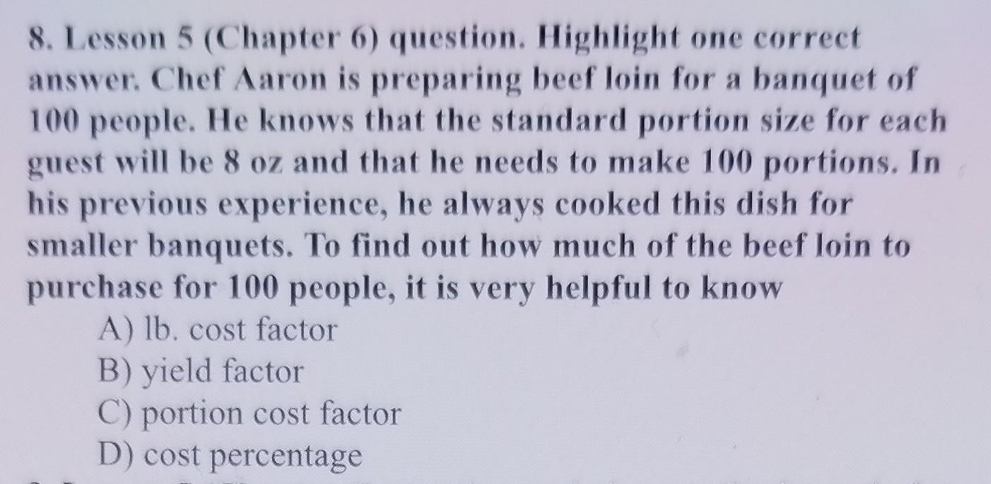  8. Lesson 5 (Chapter 6) question. Highlight one correct answer. Chef