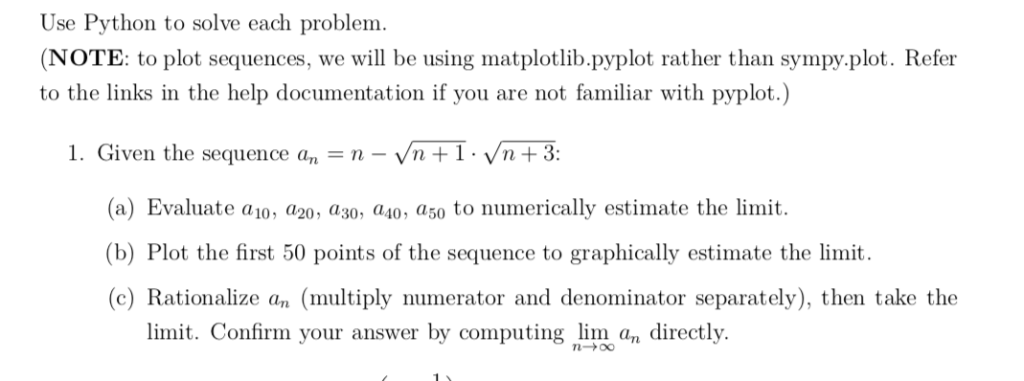 Help using Python please! Use Python to solve each problem. NOTE: to