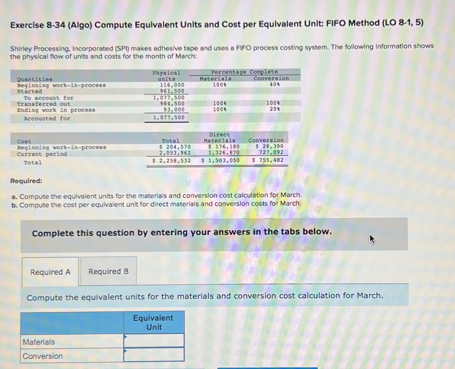  Exercise 8-34(Algo) Compute Equlvalent Units and Cost per Equlvalent Unit: FIFO