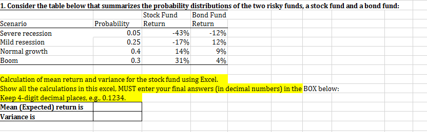 Please include steps in excel showing formulas 1. Consider the table below