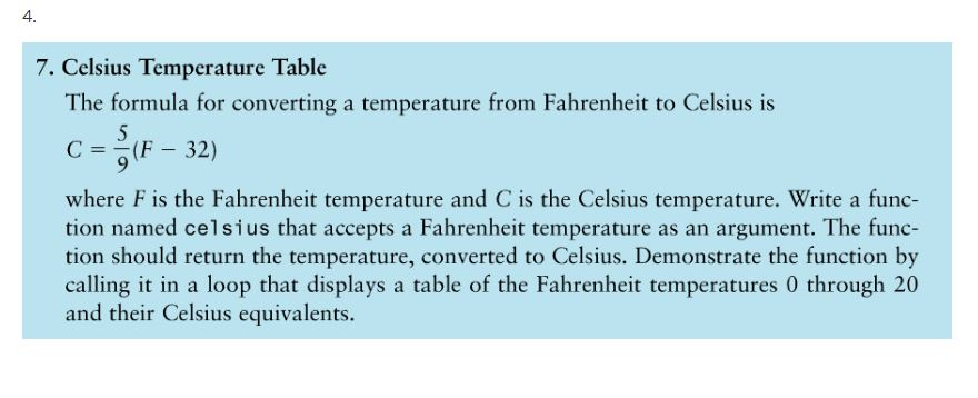 PYTHON Please!! 7. Celsius Temperature Table The formula for converting a temperature