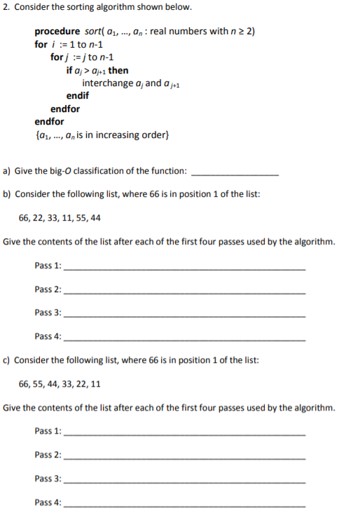  Please explain steps, thank you. 2. Consider the sorting algorithm shown