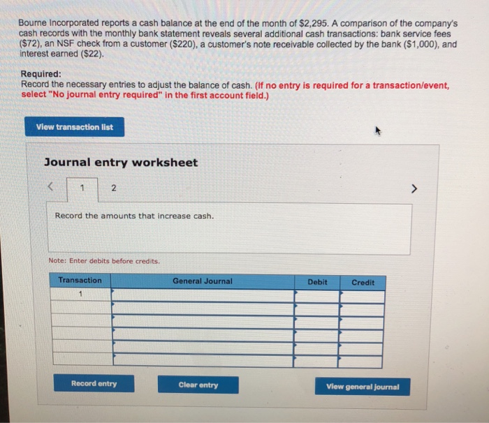  1. Record the amounts that increase cash 2. Record the amounts