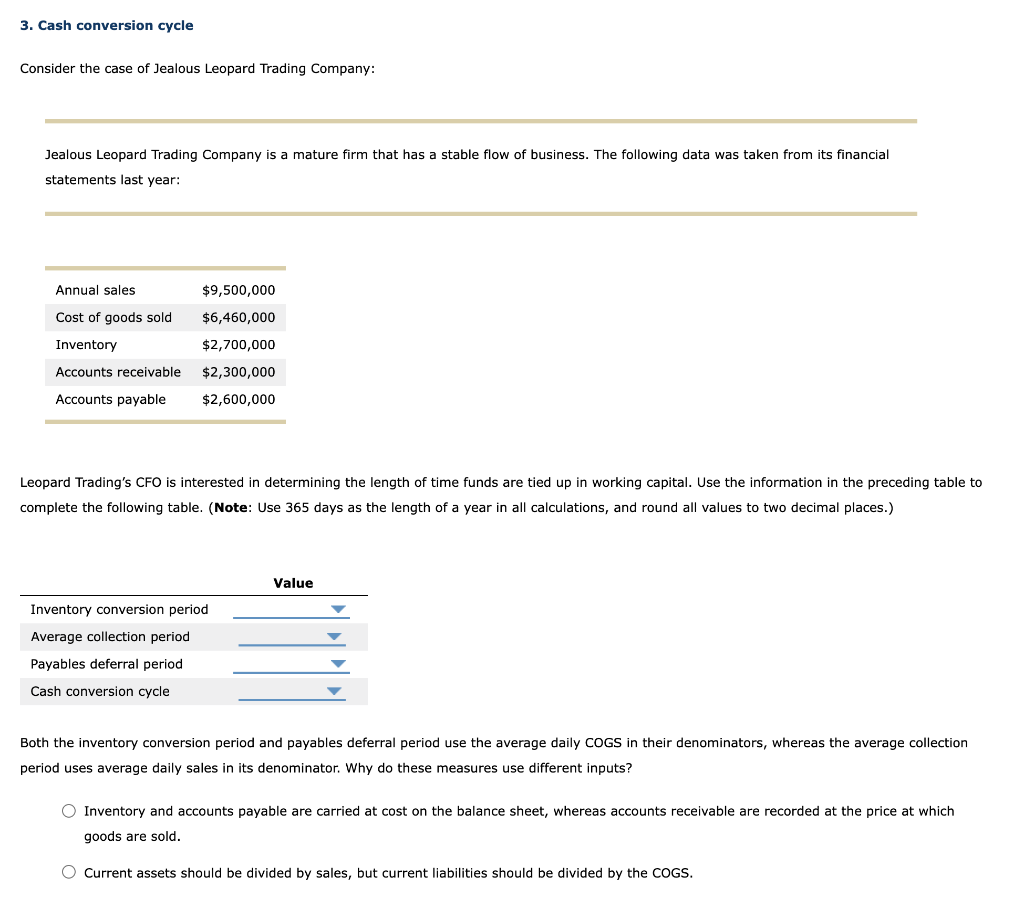  3. Cash conversion cycle Consider the case of Jealous Leopard Trading