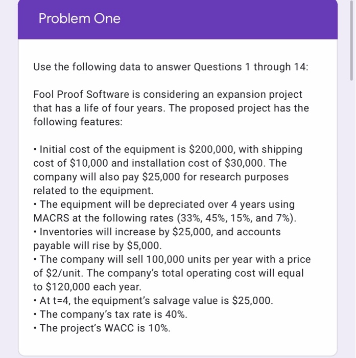 Problem One Use the following data to answer Questions 1 through