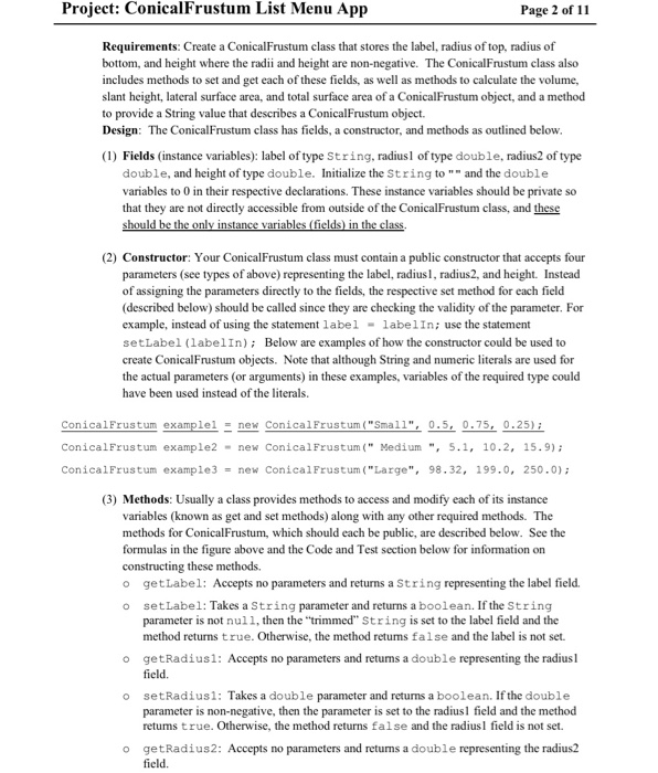 ConicalFrustum.java ConicalFrustumList.java ConicalFrustumListMenuApp.java Specifications Overview: You will write a program this week