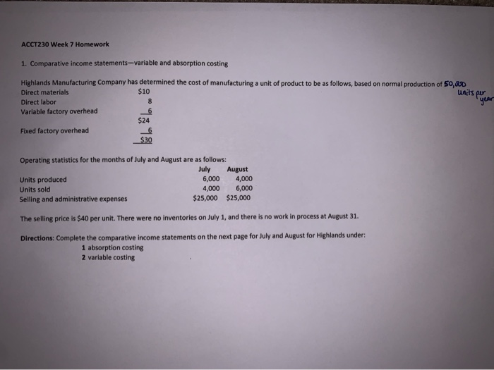  ACCT230 Week 7 Homework 1. Comparative income statements-variable and absorption costing