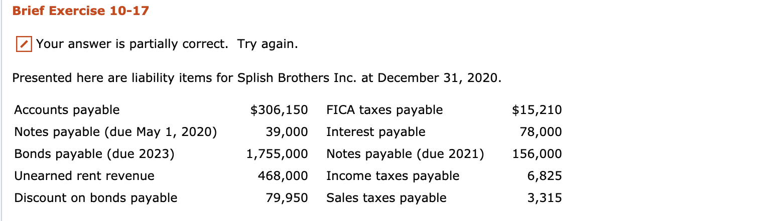  Brief Exercise 10-17 Your answer is partially correct. Try again. Presented
