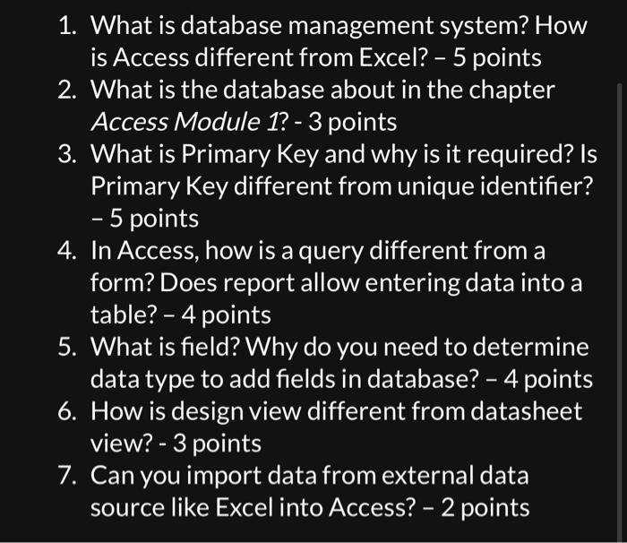  1. What is database management system? How is Access different from