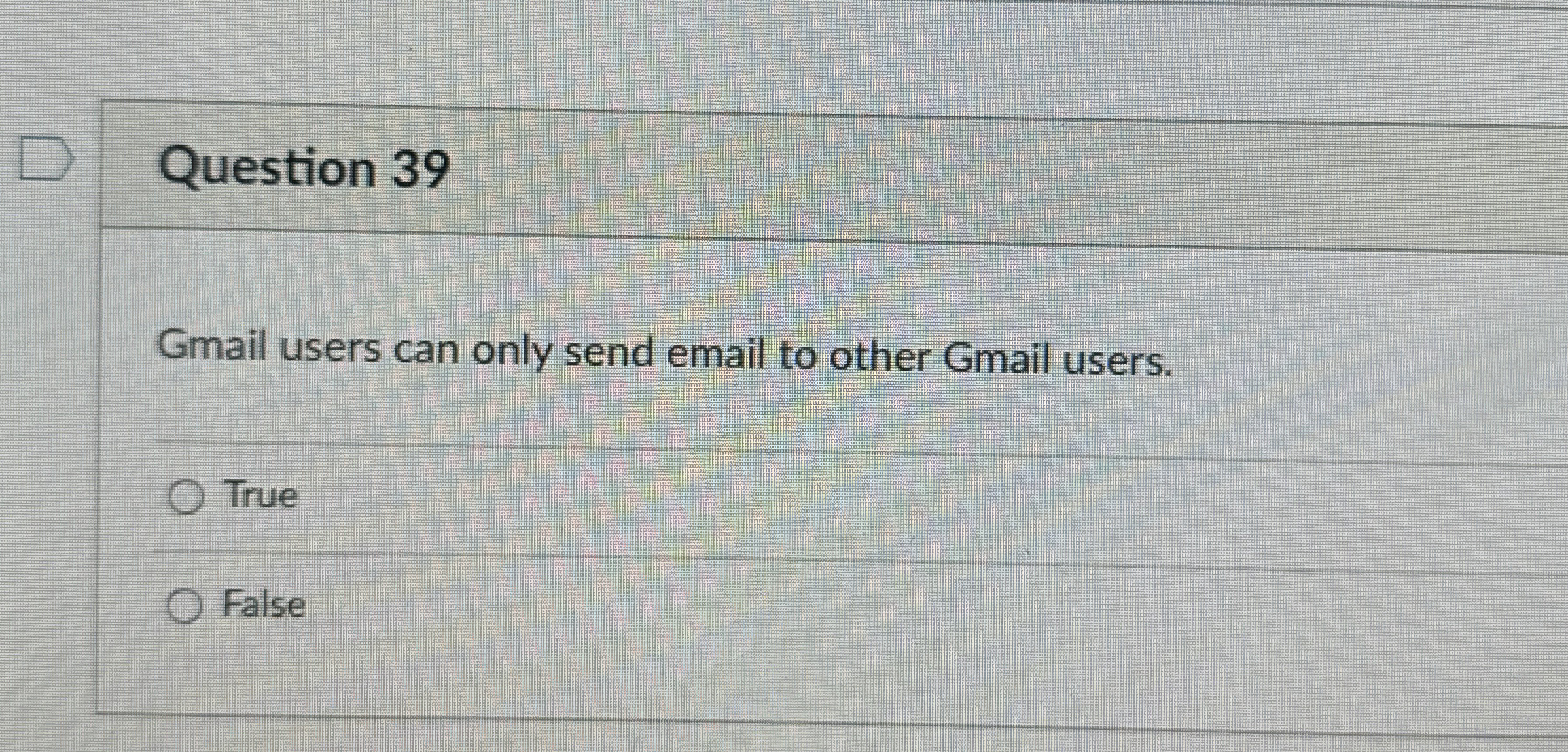  Question 39 Gmail users can only send email to other Gmail