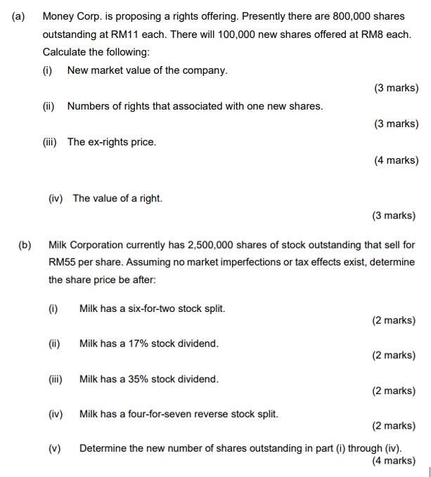  (a) Money Corp. is proposing a rights offering. Presently there are